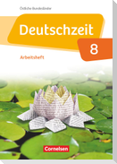 Deutschzeit 8. Schuljahr - Östliche Bundesländer und Berlin - Arbeitsheft mit Lösungen