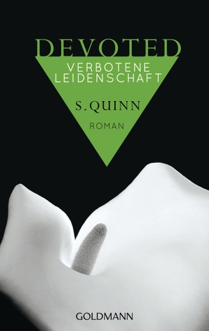 Quinn, S.. Devoted - Verbotene Leidenschaft - Band 2. Goldmann TB, 2013.
