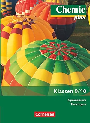 Arndt, Barbara / Arnold, Karin et al. Chemie plus 9./10. Schuljahr. Schülerbuch Gymnasium Thüringen. Volk u. Wissen Vlg GmbH, 2012.