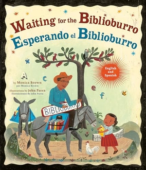 Parra, John / Monica Brown. Waiting for the Biblioburro/Esperando el Biblioburro - (Spanish-English bilingual edition). Random House USA Inc, 2024.