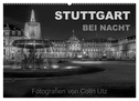 Stuttgart bei Nacht (Wandkalender 2024 DIN A2 quer), CALVENDO Monatskalender