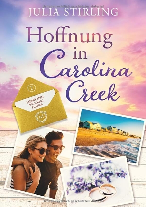 Stirling, Julia. Hoffnung in Carolina Creek - The Merry Men Weddingplanner 2. via tolino media, 2023.