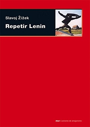 Zizek, Slavoj. Repetir Lenin. Ediciones Akal, 2004.