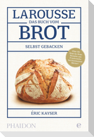 Larousse - Das Buch vom Brot
