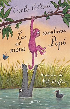 Collodi, Carlo. Las aventuras del mono Pipí. Siruela, 2017.