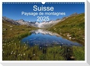 Suisse - Paysage de montagnes 2025 (Calendrier mural 2025 DIN A3 vertical), CALVENDO calendrier mensuel
