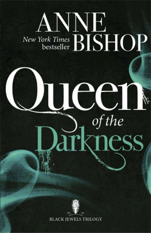 Bishop, Anne. Queen of the Darkness - The Black Jewels Trilogy Book 3. Quercus Publishing, 2014.