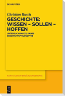Geschichte: Wissen - Sollen - Hoffen