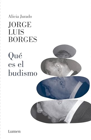 Borges, Jorge Luis / Alicia Jurado. ¿Qué Es El Budismo? / What Is Buddhism?. Prh Grupo Editorial, 2024.