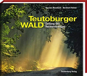 Mosebach, Karsten / Bernhard Vollmer. Teutoburger Wald - Entlang des Hermannsweges. Tecklenborg Verlag GmbH, 2014.