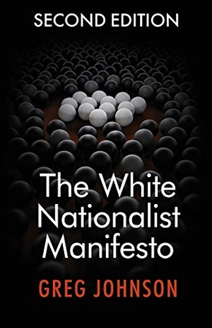 Johnson, Greg. The White Nationalist Manifesto (Second Edition). Counter-Currents Publishing, 2019.