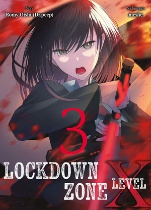 Meshe / Romy Oishi. Lockdown Zone Level X 03 - Der verzweifelte Kampf eines Mädchens in einer Horror-Zeitschleife. Panini Verlags GmbH, 2026.