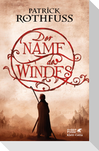 Der Name des Windes (Die Königsmörder-Chronik, Bd. 1)