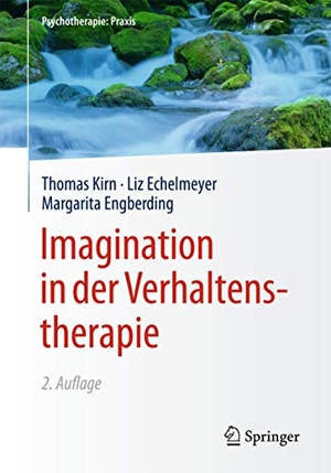 Thomas Kirn / Liz Echelmeyer / Margarita Engberding. Imagination in der Verhaltenstherapie. Springer Berlin, 2015.