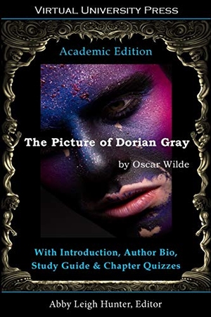 Wilde, Oscar. The Picture of Dorian Gray (Academic Edition) - With Introduction, Author Bio, Study Guide & Chapter Quizzes. Virtual University Press, 2020.