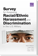 Survey for Assessing Racial/Ethnic Harassment and Discrimination in the U.S. Military