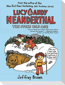 Lucy & Andy Neanderthal: The Stone Cold Age