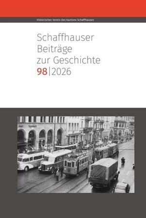 Verein, Historischer (Hrsg.). Schaffhauser Beiträge zur Geschichte 98, 2026. Chronos Verlag, 2026.