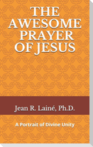 The Awesome Prayer of Jesus