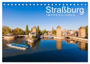 Straßburg Impressionen (Tischkalender 2024 DIN A5 quer), CALVENDO Monatskalender