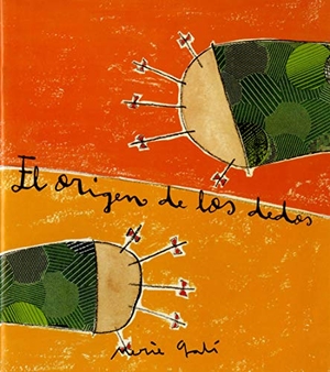 Galí, Mercè. El origen de los dedos. Tandem Edicions, S.L., 2000.