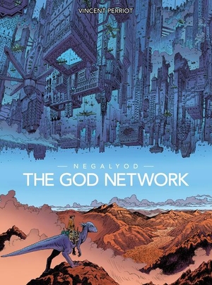 Perriot, Vincent. Negalyod: The God Network (Graphic Novel). Titan, 2022.
