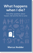 What Happens When I Die?