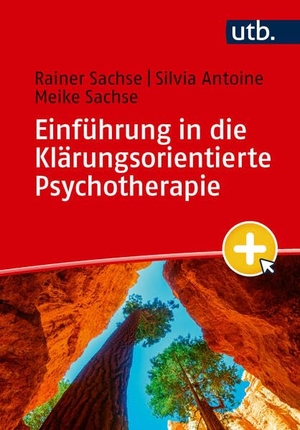 Sachse, Rainer / Antoine, Silvia et al. Einführung in die Klärungsorientierte Psychotherapie. UTB GmbH, 2026.