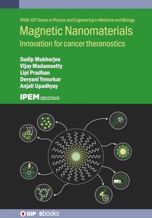Mukherjee, Sudip / Madamsetty, Vijay et al. Magnetic Nanomaterials - Innovation for Cancer Theranostics. IOP Publishing Ltd, 2025.