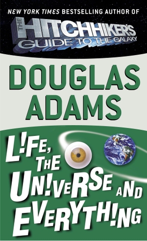 Adams, Douglas. Life, the Universe and Everything. Random House LLC US, 1995.