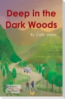 Deep in the Dark Woods