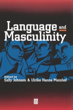 Johnson, Sally. Language and Masculinity. John Wiley & Sons, 1996.