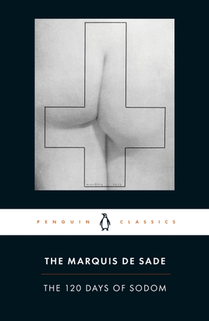 De Sade, Marquis. The 120 Days of Sodom. Penguin Life, 2016.