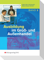 Ausbildung im Groß- und Außenhandel. 3. Ausbildungsjahr. Schulbuch