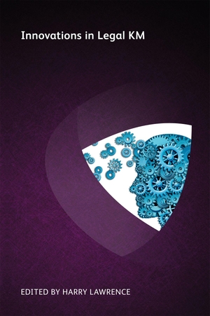 Benamram, Oz / Russell, Hélène et al. Innovations in Legal KM. Globe Law and Business Limited, 2017.