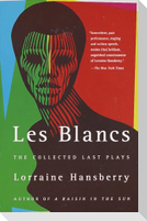 Les Blancs: The Collected Last Plays