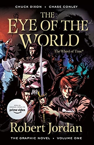 Jordan, Robert / Chuck Dixon. The Eye of the World: The Graphic Novel, Volume One. Tor Publishing Group, 2023.