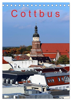 Witkowski, Bernd. Cottbus (Tischkalender 2024 DIN A5 hoch), CALVENDO Monatskalender - Cottbus, eine sehenswerte Stadt in der Niederlausitz. Calvendo Verlag, 2023.