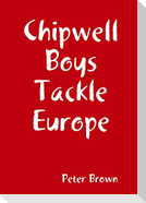 Chipwell Boys Tackle Europe