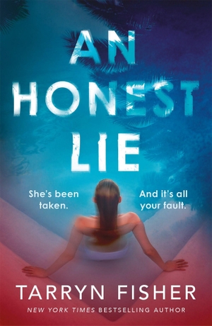 Fisher, Tarryn. An Honest Lie - A totally gripping and unputdownable thriller that will have you on the edge of your seat. Headline Publishing Group, 2022.