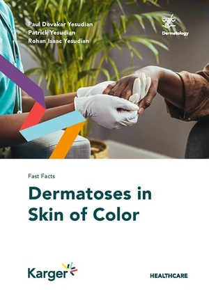 Yesudian, Paul Devakar / Yesudian, Patrick et al. Fast Facts: Dermatoses in Skin of Color. Karger Verlag, 2024.