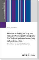 Accountable Organizing und radikale Niedrigschwelligkeit: Die Wohnungslosenbewegung in San Francisco
