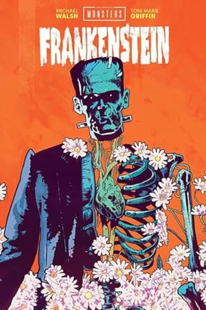 Walsh, Michael. Universal Monsters: Frankenstein. Image Comics, 2025.