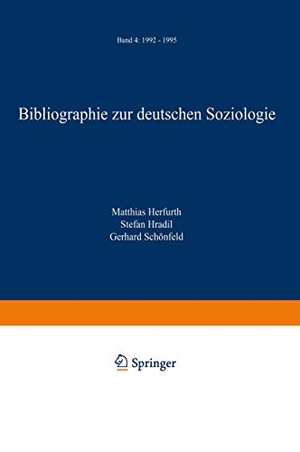 Herfurth, Matthias / Stefan Hradil. Bibliographie zur deutschen Soziologie - Band 4: 1992 ¿ 1995. VS Verlag für Sozialwissenschaften, 2014.