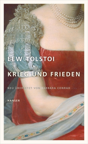 Tolstoi, Lew. Krieg und Frieden. Carl Hanser Verlag, 2010.