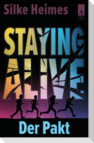 Staying Alive. Der Pakt