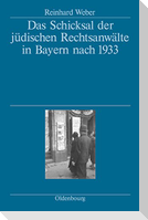 Das Schicksal der jüdischen Rechtsanwälte in Bayern nach 1933