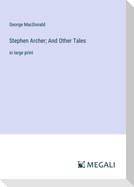 Stephen Archer; And Other Tales