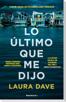 Lo Último Que Me Dijo /The Last Thing He Told Me
