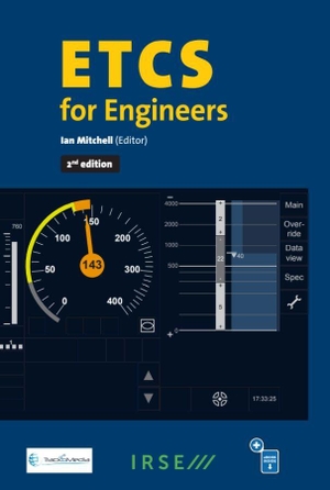 Mitchell, Ian / Institution of Railway Signal Engineers (Hrsg.). ETCS for Engineers. Trackomedia, 2026.